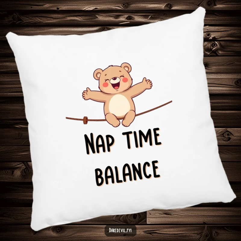 Funny bear pillow featuring a giggling bear balancing on a tightrope, adding humor and comfort to any room.