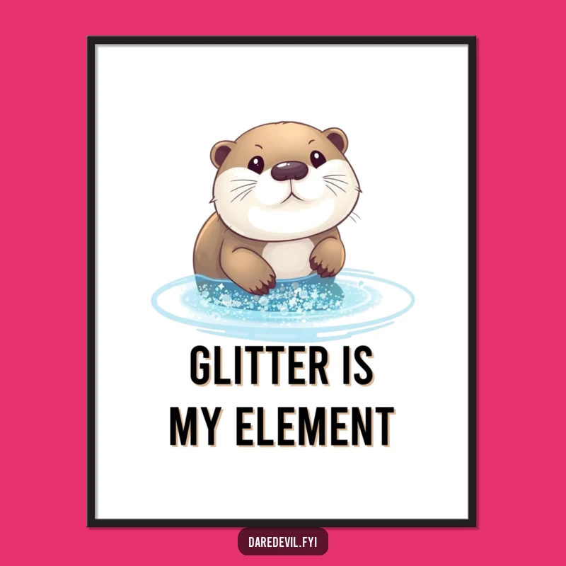 Funny Otter Glitter Digital Print: Instant Hilarious Wall Art, Perfect Quirky Funny Gift