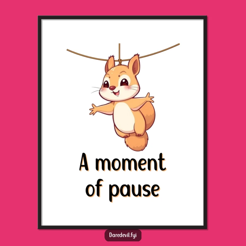 Funny Squirrel Poster: Hilarious Dangle Art for Walls, a Comedic Squirrel Print!