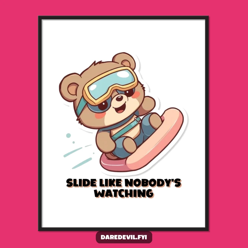 Funny Bear Slide Goggles Poster: Hilarious Wall Art for Adventure Lovers