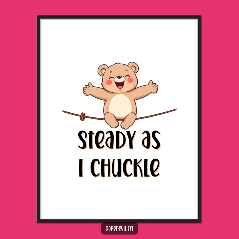 Funny Giggling Bear Tightrope Poster: Hilarious Circus Art for Your Walls!