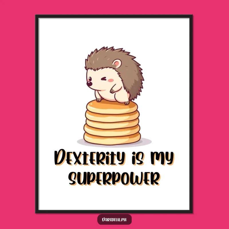 Funny Hedgehog Pancake Poster: Whimsical Wall Art, Hilarious Animal Decor, Perfect Funny Gift