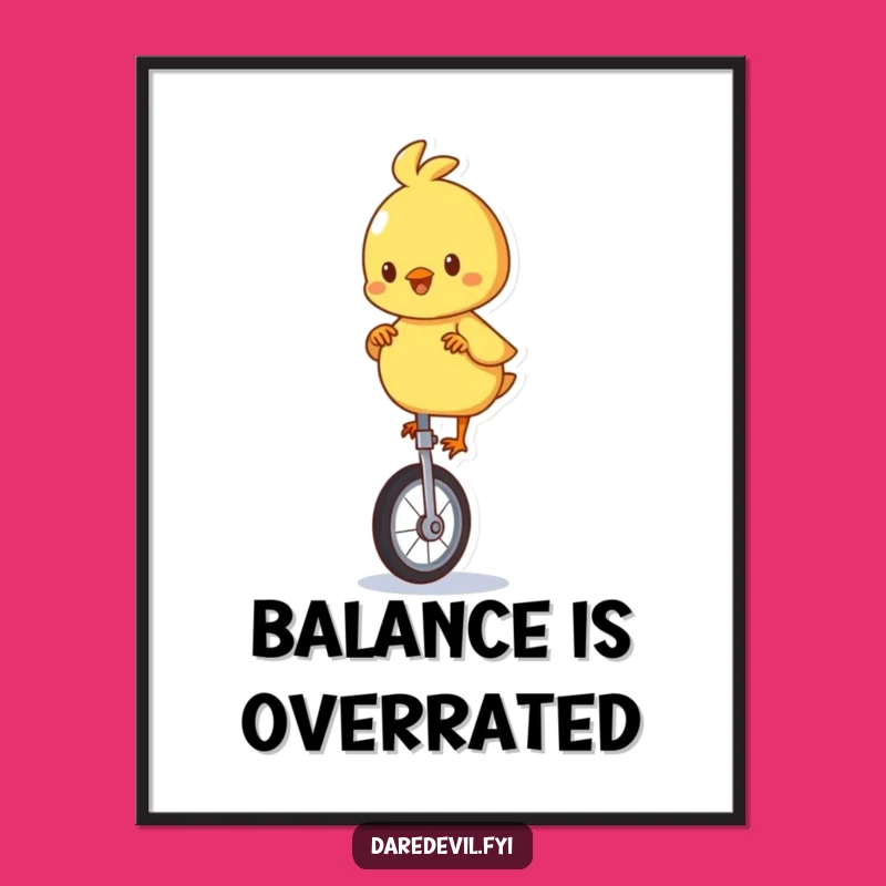Funny Playful Chick Unicycle Poster: Vibrant Bird Art, Amazing Funny Gift