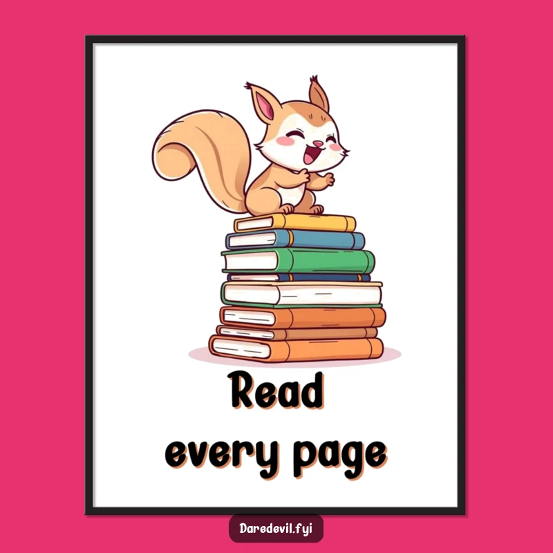 Funny Reading Poster: Giggling Squirrel Climbs Books, Quirky Funny Gift