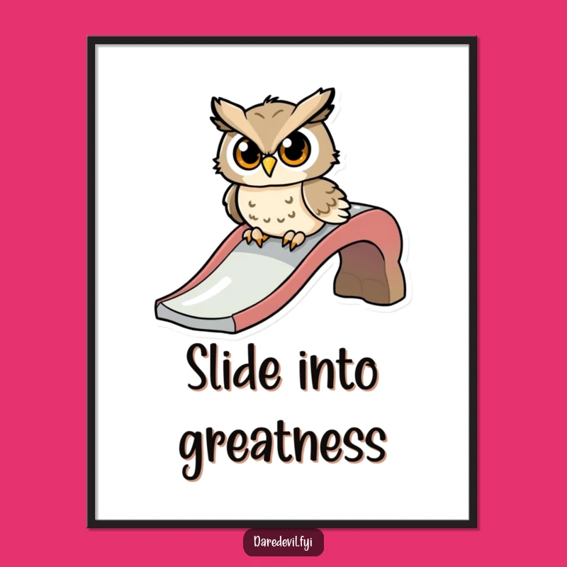 Funny Determined Owl Slide Poster, Hilarious Playground Decor, Wise Whoosh Art Print