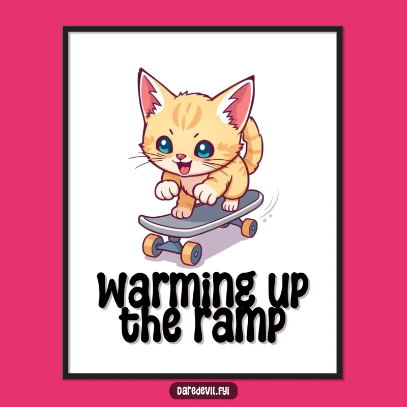 Funny Kitten Skateboard Poster: Extreme Speed Art, Dynamic Humorous Gift