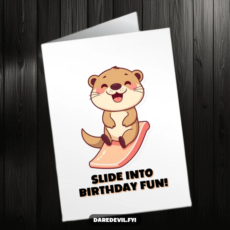 Funny Free Printable Birthday Card: Happy otter character zipping down a tiny slide with a huge smile, a joyful birthday wish.