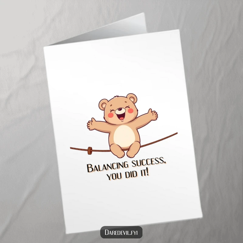 Funny Free Printable Congrats Card: A giggling bear expertly balances on a tightrope, celebrating your amazing achievement.