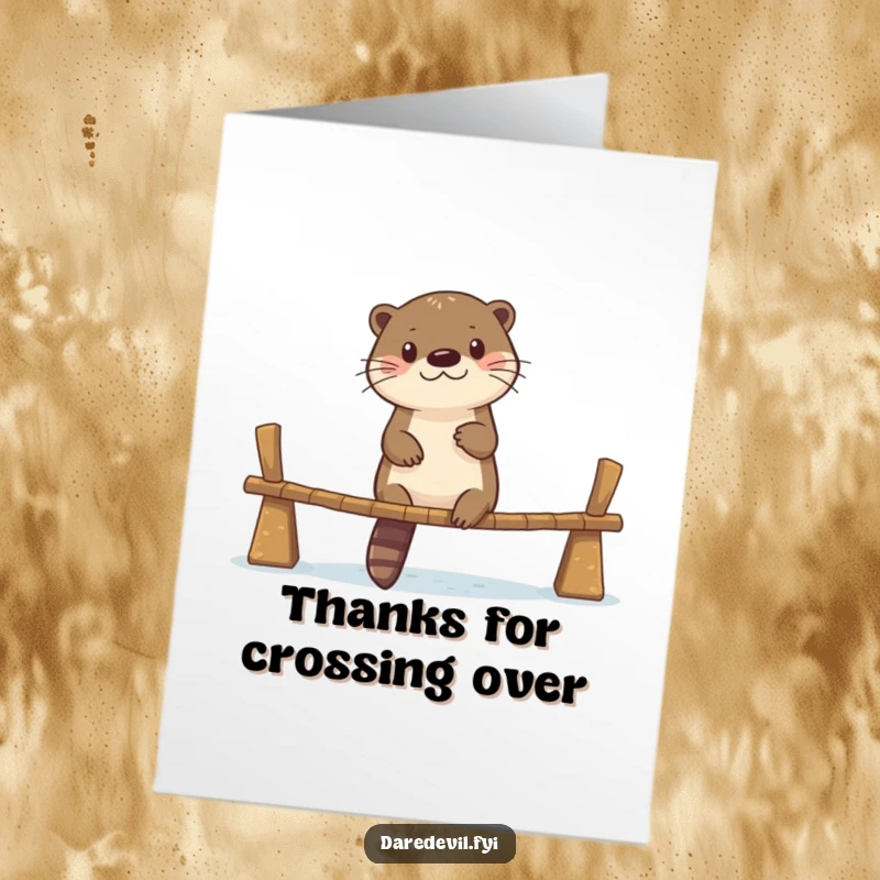 Funny Free Printable Thank You Card: Otter bravely navigates a wobbly bridge, sending grateful thanks your way.
