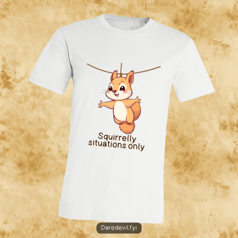 Funny squirrel t-shirt of a perky squirrel dangling precariously by a thread, paws outstretched, embodying relatable daily struggles.