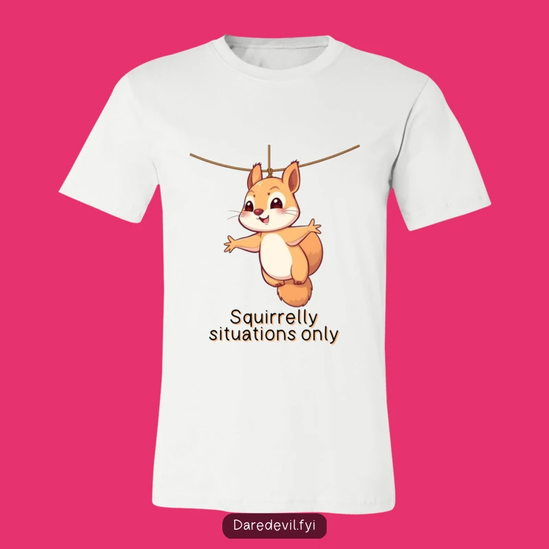 Funny Squirrel T-Shirt: Perky Friend Dangles Hilariously, a Comedic Squirrel Tee!